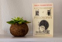 Nigel Warburton: A little History of Philosophy